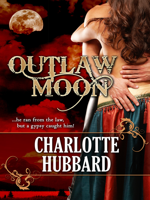 Title details for Outlaw Moon by Charlotte Hubbard - Available